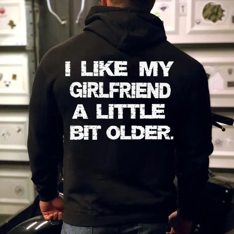 (ver 11) I LIKE MY GIRLFRIEND A LIITE BIT OLDER T-Shirt, Sweatshirt, Hoodie - Valentines gift