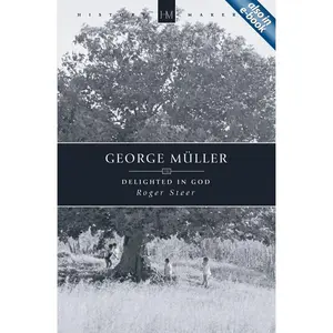 USED Book - George Müller: Delighted in God by Steer, Roger (Paperback) - english