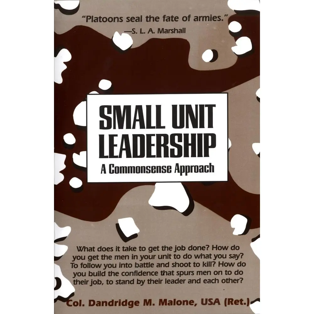 USED Book - Small Unit Leadership: A Commonsense Approach by Malone, Dandridge M. (Paperback) - english