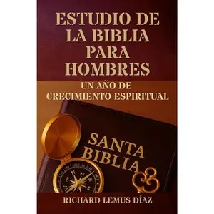 ESTUDIO DE LA BIBLIA PARA HOMBRES: Un año de crecimiento espiritual. (Spanish Edition)