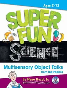 USED-Super Fun Science: Multisensory Object Talks from the Psalms by Head, Heno, Jr. (Paperback)