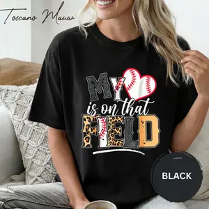 My Heart Is On That Field Mother's Day Baseball Mom Women T-Shirt Women T Shirt, Short Sleeve Round Neck Casual Top For Summer & Spring, Women's Clothing, Full Colors Comfort T-Shirt