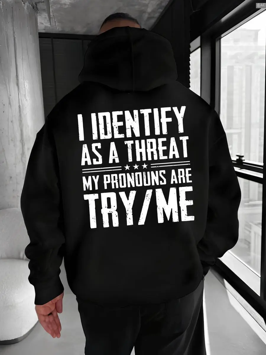 I Identify As A Threat Hoodie & T Shirt - I Identify As A Threat Print Tee