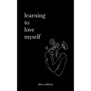 Learning to Love Myself | Self-Love & Confidence Building Book | Personal Growth & Emotional Wellness Guide - Paperback Guided Journal Workbook Journal