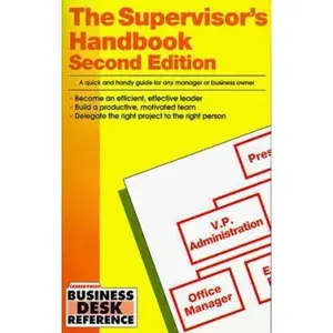 USED-The Supervisor's Handbook: A Quick and Handy Guide for Any Manager or Business Owner (Business Desk Reference) by Career Press (Paperback)