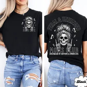Feral and Unhinged Moms Club Shirt Black Crewneck Tshirt with Skeleton Graphic "Mom Life" & "Fueled by Caffeine & Chaos" Edgy Top for Trendy Moms and Men's Wear - Casual, Love