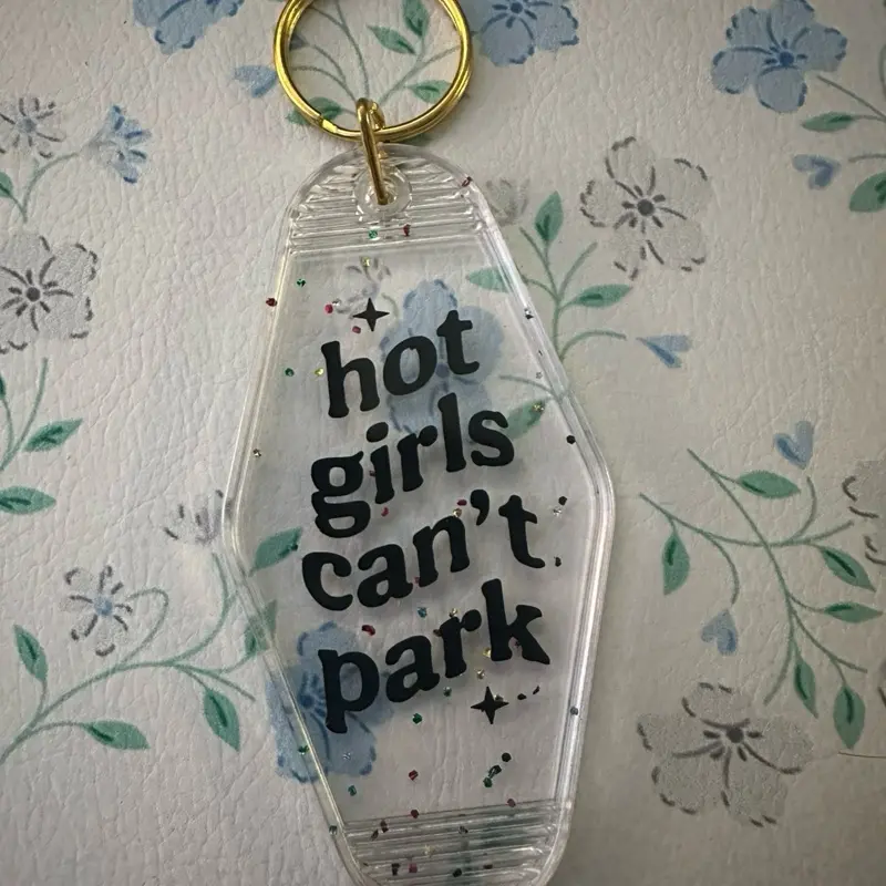 Hot Girls Can't Park Acrylic Keychain with Glitter Accents and Gold Key Ring for Stylish Accessory