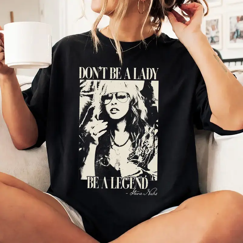 Vintage 90s Steviie Nicks Shirt, Retro Don't Be A Lady Be A Legend T-Shirt, Music Unisex Tee for Fan