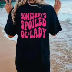 Women's Oversized "Somebody's Spoiled Ol' Lady" Graphic T-Shirt Pink Groovy Retro Font Design Casual Soft Cotton Short Sleeve Crew Neck Top Funny Gift For Wife Mom Grandma Trendy Y2K Streetwear