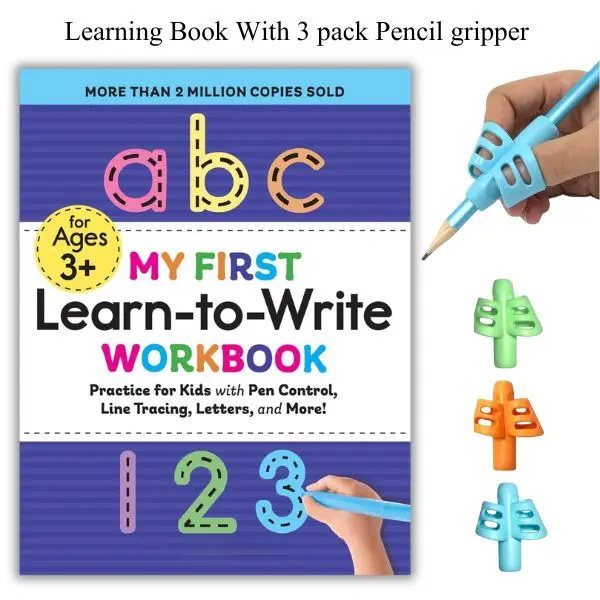 My First Learn-to-Write Workbook With 3 pack Pencil gripper Practice for Kids with Pen Control, Line Tracing, Letters, and More! Paperback