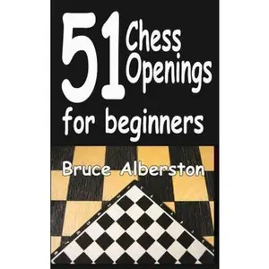 USED-51 Chess Openings for Beginners: Volume 1 by Alberston, Bruce (Paperback)