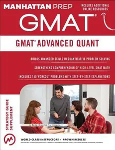 USED-GMAT Advanced Quant: 250+ Practice Problems & Bonus Online Resources by Manhattan Prep (Paperback)