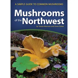 Mushrooms of the Northwest: A Simple Guide to Common Mushrooms (Mushroom Guides)