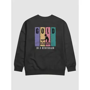 Gold In A Recession Graphic Sweatshirt