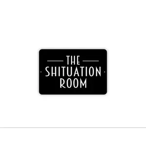 The Shituation Room Sign – Funny Bathroom Wall Decor – Guest Restroom Humor Sign – Rustic Toilet Wall Art – Metal Sign or Canvas Wall Art