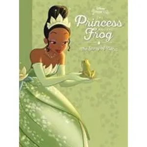 USED-The Princess and the Frog: The Story of Tiana by Disney Book Group (Hardcover)