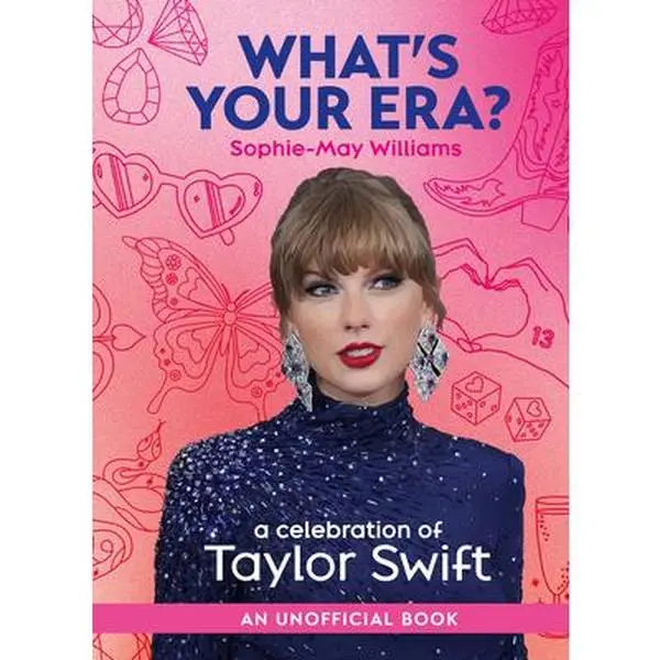 What's Your Era?: A Celebration of Taylor Swift - Sophie-May Williams, English Hardcover Book for Taylor Swift Concerts, HarperCollins Publication with Outfit Inspiration