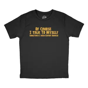 Youth Of Course I Talk to Myself Sometimes I Need Expert Advice T Shirt Funny Joke Tee for Kids Funny T Shirts Funny mental health Short Sleeve Novelty Tees for Kids Black -