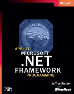 USED-Applied Microsoft® .NET Framework Programming (Pro-Developer) by Jeffrey Richter (Paperback)
