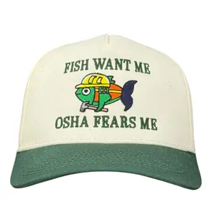 Fish Want Me OSHA Fears Me Hat Custom Embroidered Fish Want Me OSHA Fears Me Hat Custom Embroidered