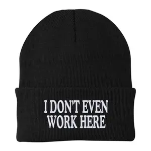 I Don't Even Work Here Beanie black