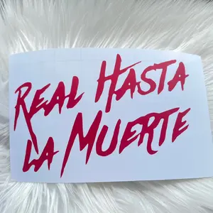 Real Hasta La Muerte Car Decal (calcomania para carro)