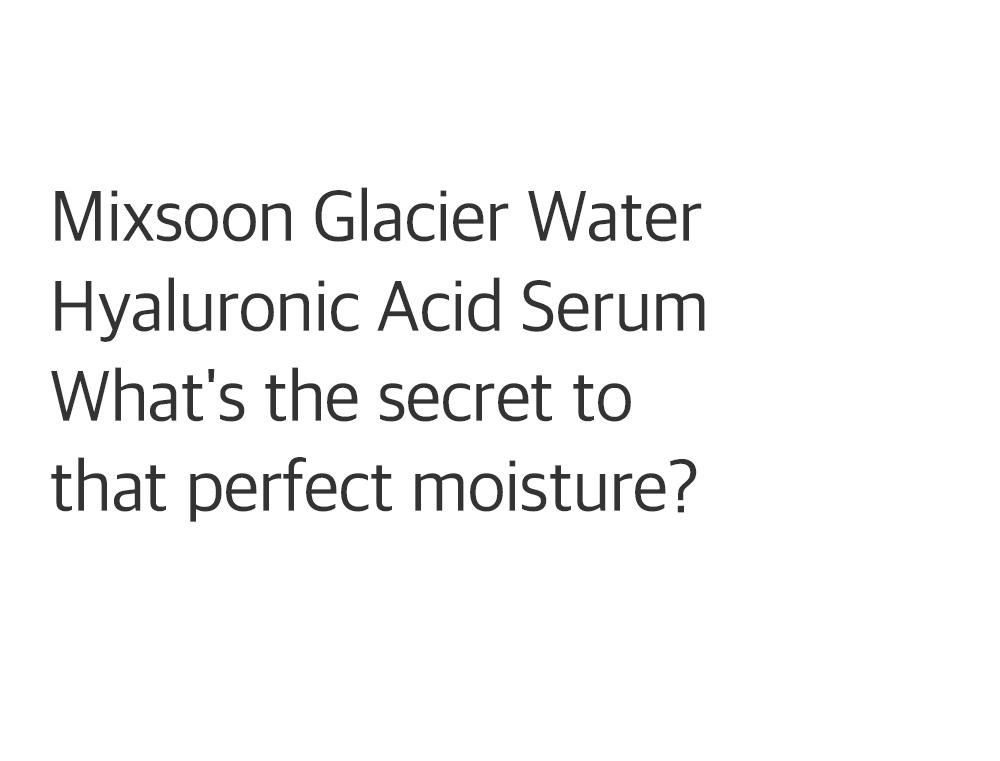 [mixsoon Official Shop] Glacier Water Hyaluronic Acid Serum 1.01 fl.oz / 30ml — Non-greasy Hydration Booster,  Korean Facial Serum for Glass Skin Moisture Intensive Moisturizing