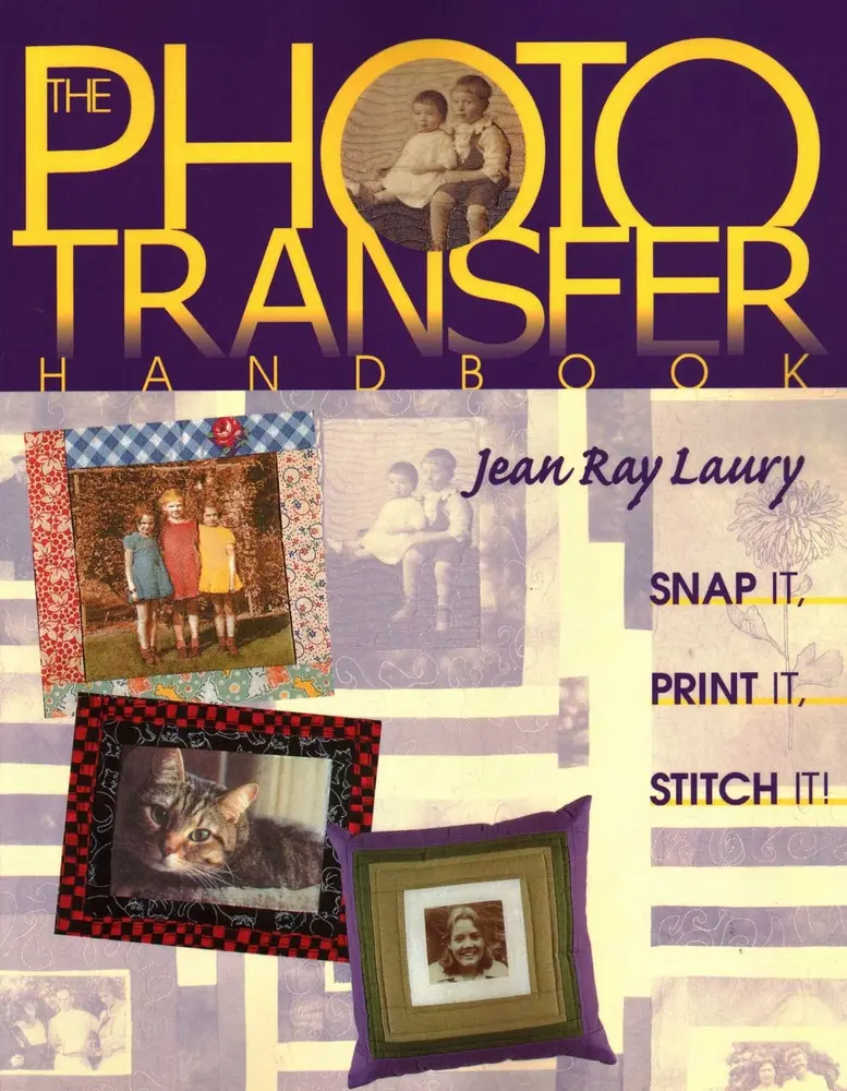 USED Book - The Photo Transfer Handbook: Snap It! Print It! Stitch It! by Laury, Jean Ray (Paperback) - english