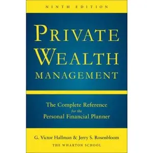 USED-Private Wealth Management: The Complete Reference for the Personal Financial Planner, Ninth Edition by Hallman, G. Victor (Hardcover)