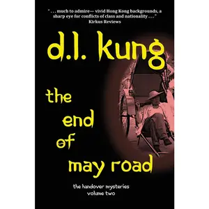 USED-The End of May Road: (The Handover Mysteries) by Kung, D. L. (Paperback)