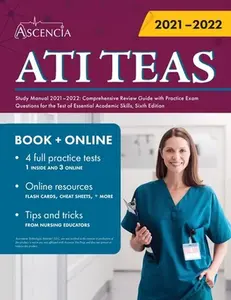 USED-ATI TEAS Study Manual 2021-2022: Comprehensive Review Guide with Practice Exam Questions for the Test of Essential Academic Skills, Sixth Edition by Falgout (Paperback)