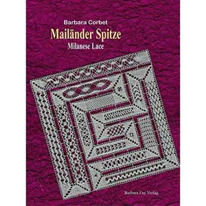 USED-Mailänder Spitze / Milanese Lace: - gestern und heute / - yesterday and today by Barbara Corbet (Hardcover)