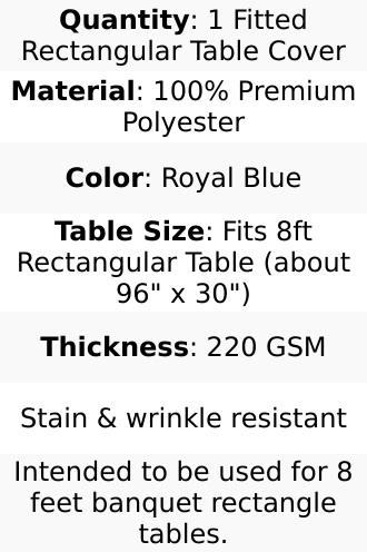 Premium Polyester 8ft Rectangle Tablecloth Royal Blue Durable Fitted 220GSM Table Cover