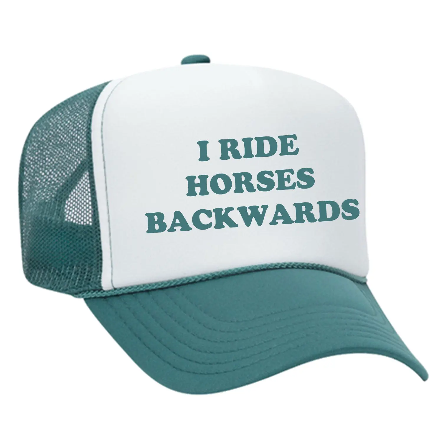 I Ride Horses Backwards Foam Trucker Hat