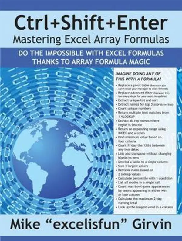 USED-Ctrl+Shift+Enter Mastering Excel Array Formulas: Do the Impossible with Excel Formulas Thanks to Array Formula Magic by Girvin, Mike E. (Paperback)