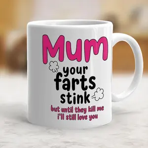 Ceramic Mug Funny Mum Gift Fart Joke Mother's Day Mug Cup - scs17299
