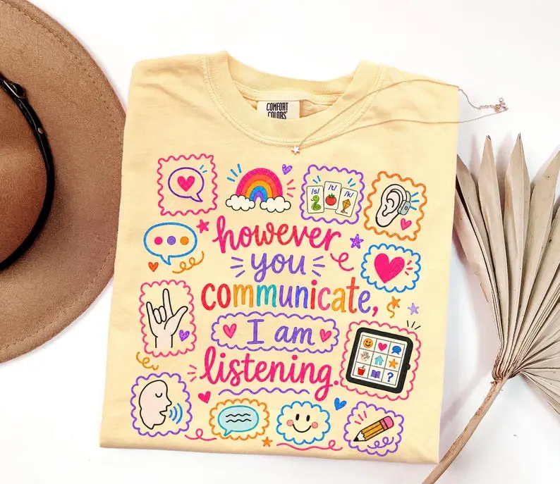 Comfort Colors Speech Therapy T-shirt, However You Communicate I Am Listening Tee, Slp Shirt, Gift For Slpa, Funny Speech Language Pathologist