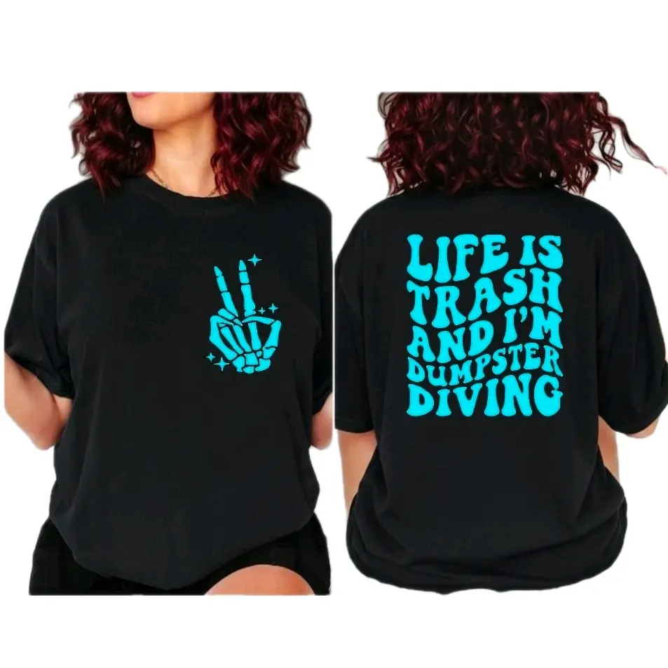 funny shirt life is trash and im dumpster diving humor popular trending wavy lettering cute trend tshirt black and blue