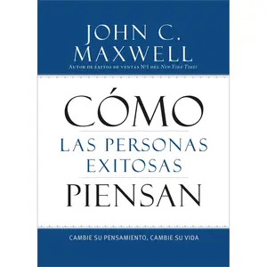 Cómo las Personas Exitosas Piensan by John C. Maxwell [Paperback Book]