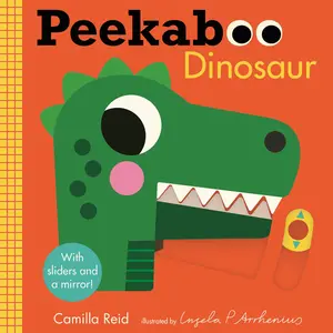 Peekaboo: Dinosaur: (An Interactive Board Book for Babies & Toddlers with Mirror & Sliders to Push, Pull, or Turn. Cute Artwork Includes Friendly Dino -- Ingela P. Arrhenius - Board Book