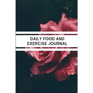 USED-Daily Food and Exercise Journal: 90 Day Diet Meals Diary And Exercise Journals For Weight Loss Tracking And Get Slim (Food Journals For Tracking Meals And Exercise) (Paperback)