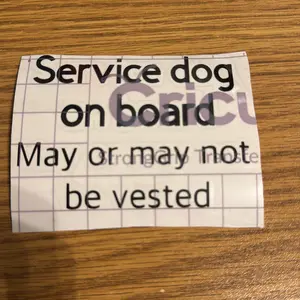 Service Dog On Board May or May Not Be Vested Car Sticker