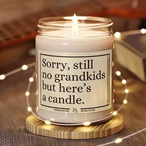 Sorry Still No Grandkids Candle Gift, Funny Gift for Mom, Mother's Day Gift, Candle for Mom, Funny Candles, Fathers Day Gift for Dad