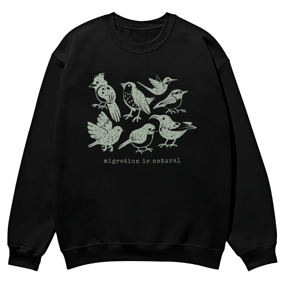 Unisex "Migration Is Natural" Anti-ICE Crewneck Sweatshirts, Full-Color Fall Sports Top, Stretch Fabric Garment, Fun Cozy Patterned Men's & Women's Fall Wear, Personalized, Menswear, Cotton, Long Sleeve, Outdoor