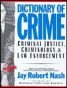 USED-Dictionary of Crime: Criminal Justice, Criminology, & Law Enforcement by Jay R. Nash (Hardcover)