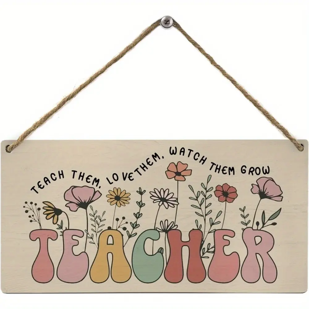 Teacher Wooden Hanging Sign, Teach Them Love Them Watch Them Grow Floral Wall Plaque, Gift for Teachers, Ideal for Teacher Appreciation Week, Back to School, Classroom Office Farmhouse Wall Decor