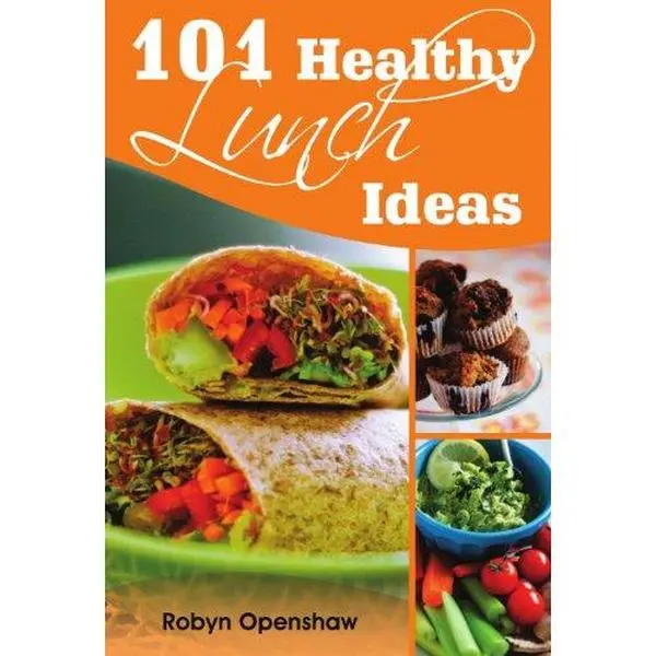 Used Book - 101 Healthy Lunch Ideas by Robyn Openshaw, 2010 Edition, Good/Like New Condition (Literature & Art Category)