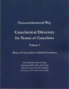 USED-Catechetical Directory for Teams of Catechists, Vol. 1, Phase of Conversion or Initial Catecheses by Kiko Arguello (Paperback)