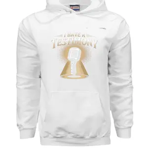 Hoodie I Have A Testimony