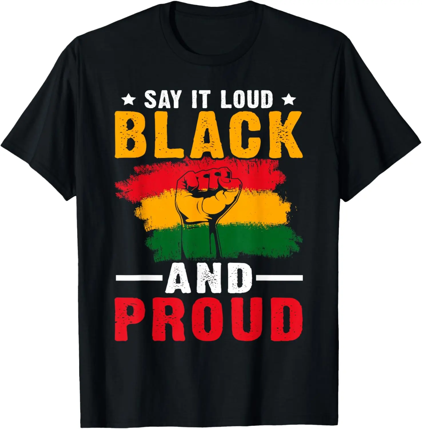 Say It Loud Black And Proud Black History T-Shirt Pure Cotton Graphic Tees Menswear Top: Gifts for Men & Women